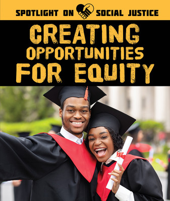 Creating Opportunities for Equity (Library Binding)