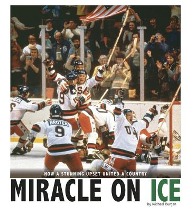 Miracle on Ice: How a Stunning Upset United a Country (Paperback) Miracle on Ice: How a Stunning Upset United a Country (Paperback)