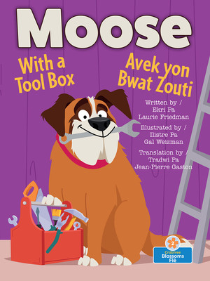 Moose Avek Yon Bwat Zouti (Moose with a Tool Box) Bilingual Eng/Cre (Paperback)