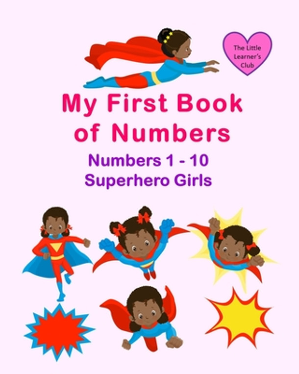 My First Book of Numbers: First Number Counting Book for Toddlers and Preschool - Superhero Girls (Paperback)