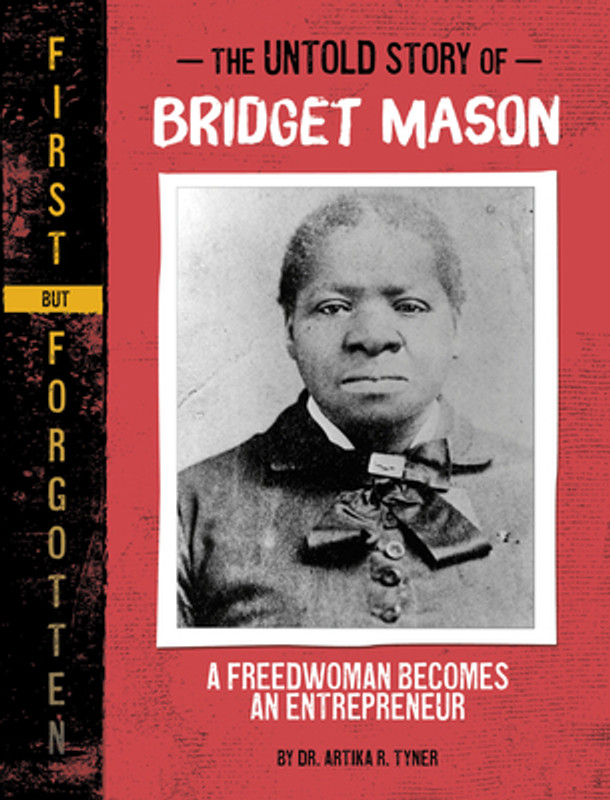 The Untold Story of Bridget Mason: A Freedwoman Becomes an Entrepreneur (Paperback)