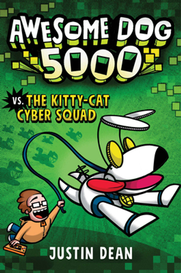 Awesome Dog 5000 vs. the Kitty-Cat Cyber Squad (Book 3) (Hardcover)