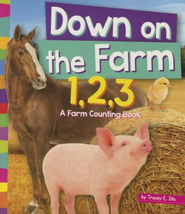 Down on the Farm 1, 2, 3: A Farm Counting Book (Paperback)