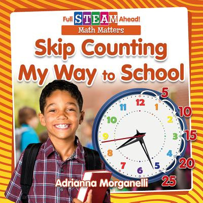 Skip Counting My Way to School (Paperback)