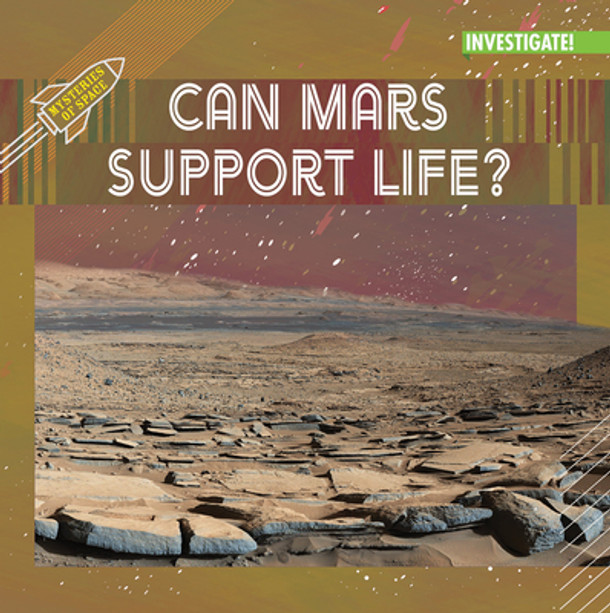 Can Mars Support Life? (Library Binding)