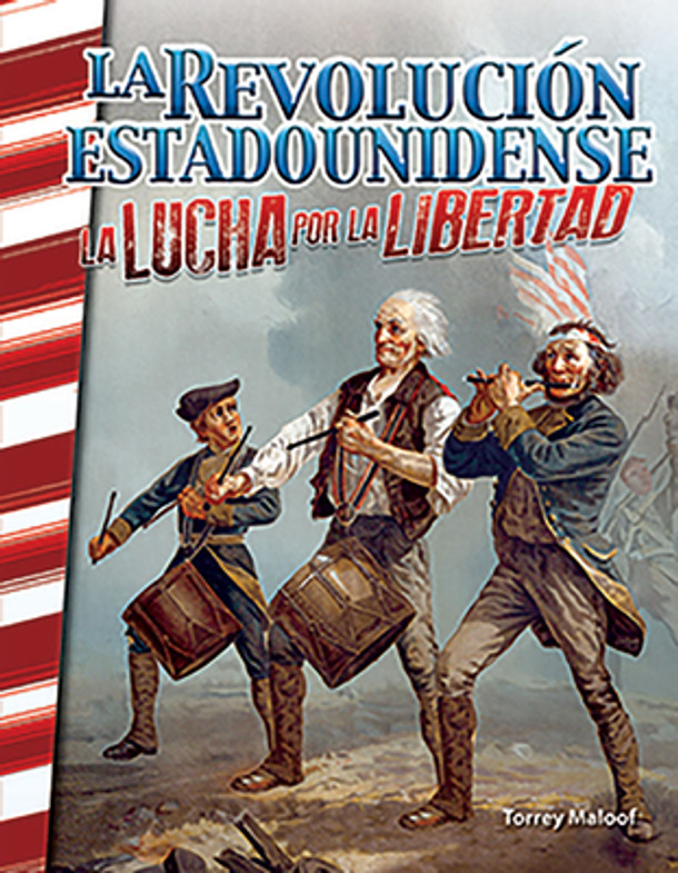 La Revolución Estadounidense: La Lucha Por La Libertad (Paperback)