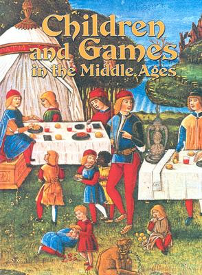Children and Games in the Middle Ages (Hardcover)