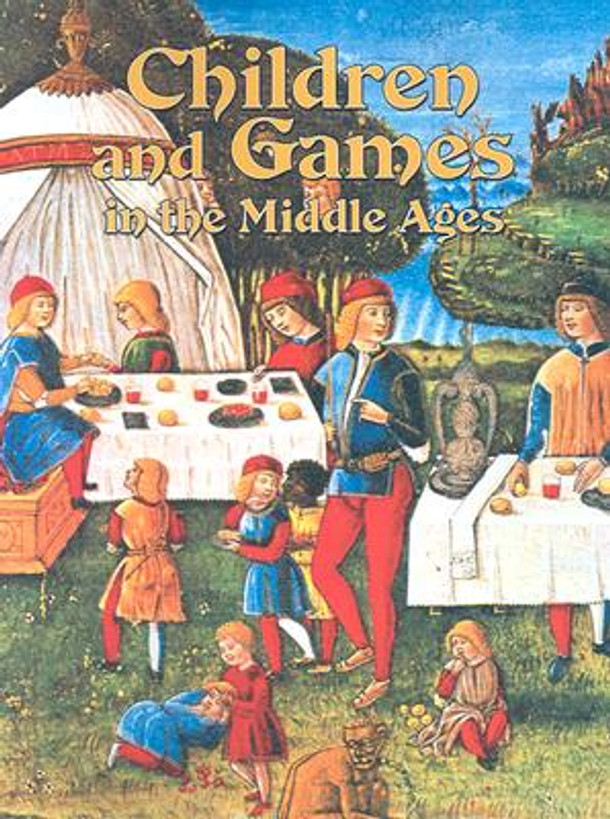 Children and Games in the Middle Ages (Paperback)
