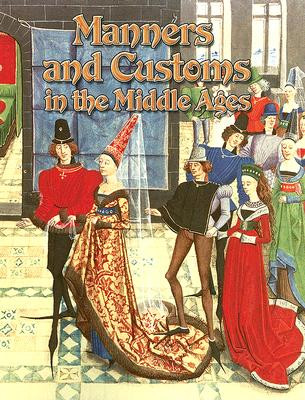 Manners and Customs in the Middle Ages (Paperback)