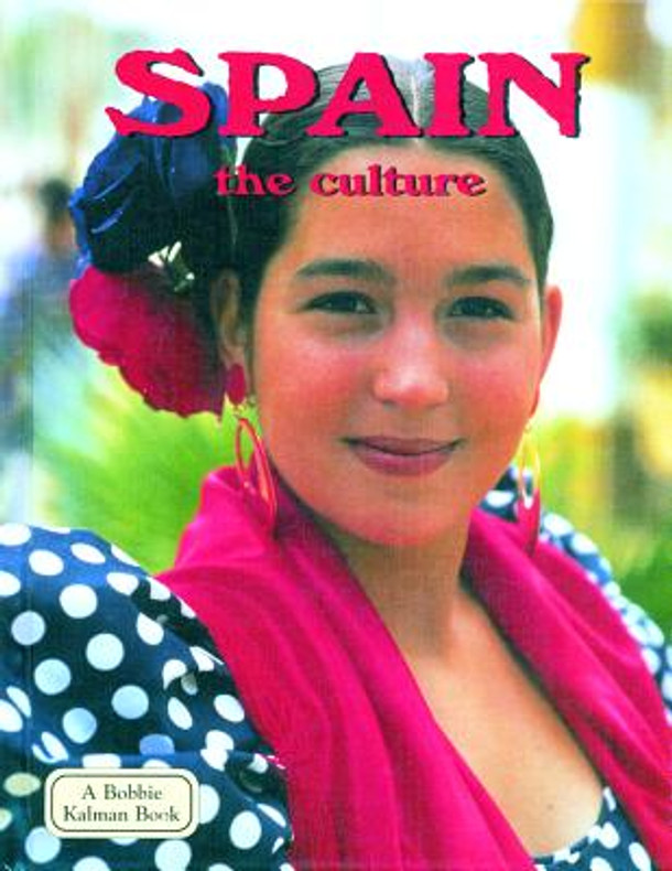 Spain - The Culture (Library Binding) Spain - The Culture (Library Binding)