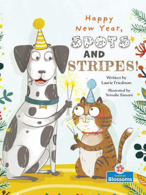 Happy New Year, Spots and Stripes! (Library Binding)