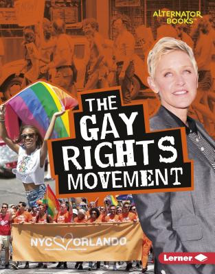 The Gay Rights Movement (Library Binding)