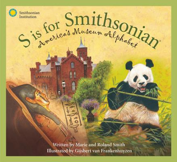 S Is for Smithsonian: America's Museum Alphabet (Hardcover) S Is for Smithsonian: America's Museum Alphabet (Hardcover)