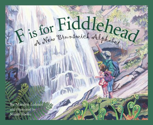 F Is for Fiddlehead: A New Brunswick Alphabet (Hardcover)