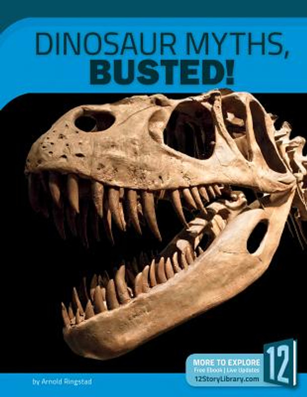 Dinosaur Myths, Busted! (Library Binding)