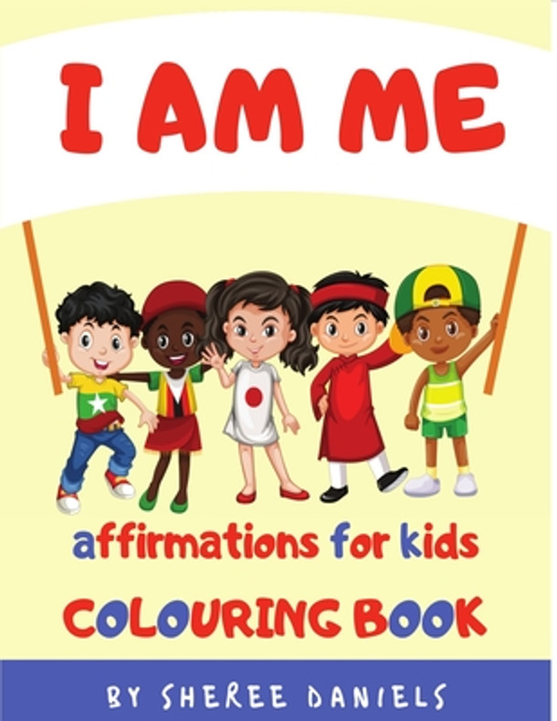 I Am Me: Affirmations for Kids Colouring Book (Paperback)