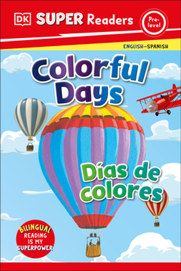 DK Super Readers Pre-Level Bilingual Colorful Days - Días de Colores (Hardcover) DK Super Readers Pre-Level Bilingual Colorful Days - Días de Colores (Hardcover)