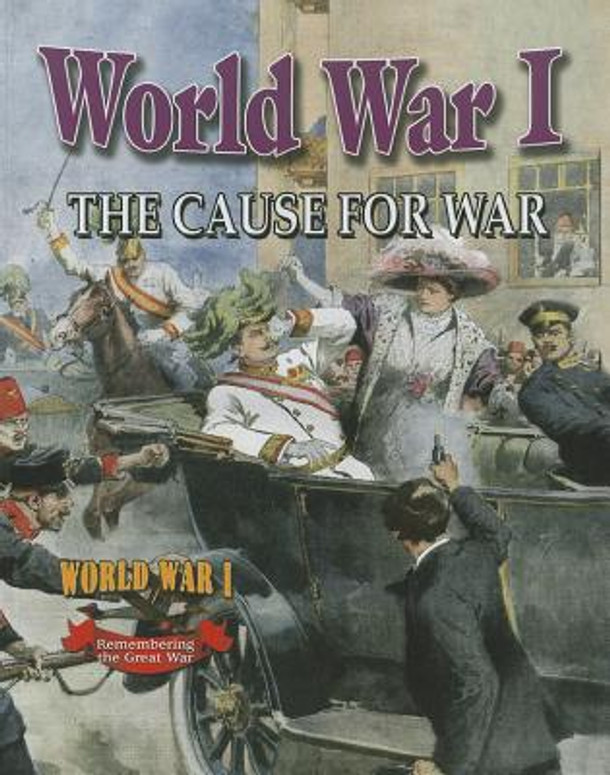 World War I: The Cause for War (Paperback)