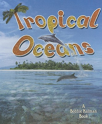 Tropical Oceans (Library Binding)