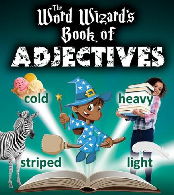The Word Wizard's Book of Adjectives (Library Binding) The Word Wizard's Book of Adjectives (Library Binding)