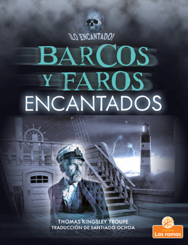 Barcos Y Faros Encantados (Haunted Ships and Lighthouses) (Library Binding) Barcos Y Faros Encantados (Haunted Ships and Lighthouses) (Library Binding)