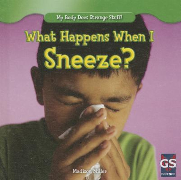 What Happens When I Sneeze? (Library Binding)