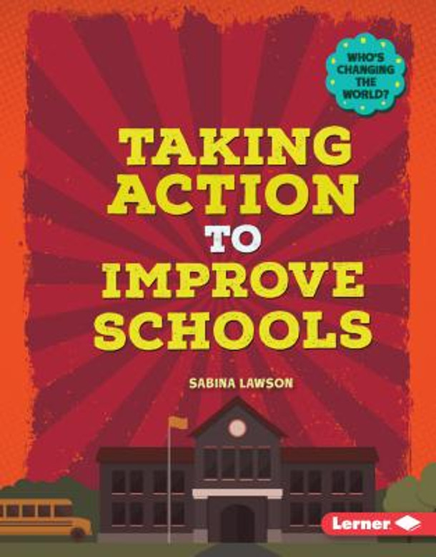 Taking Action to Improve Schools (Library Binding)