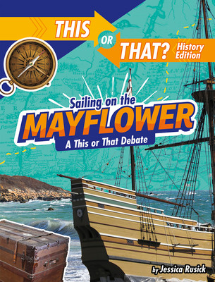 Sailing on the Mayflower: A This or That Debate (Hardcover)