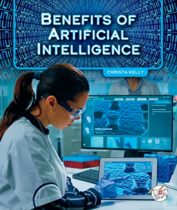 Benefits of Artificial Intelligence (Library Binding)