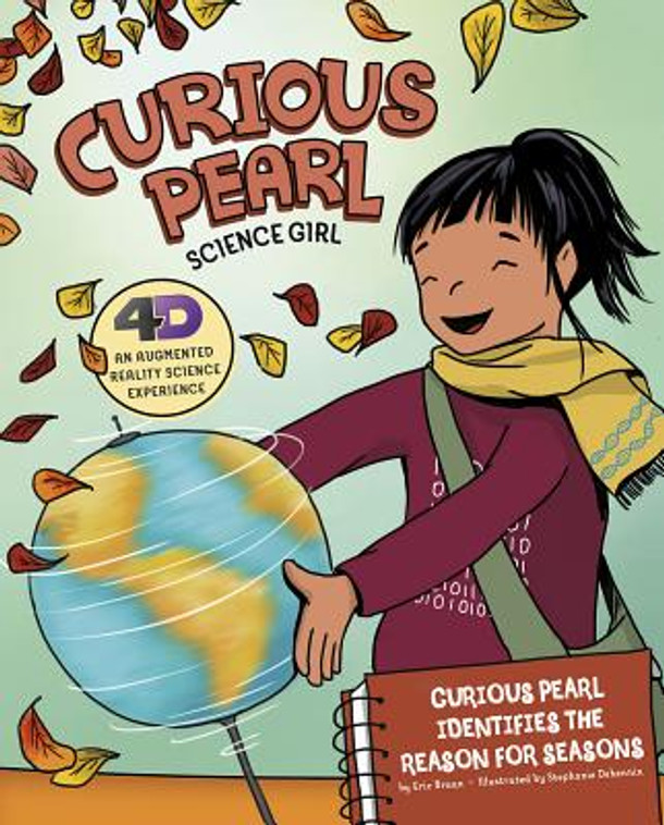 Curious Pearl Identifies the Reason for Seasons: 4D an Augmented Reality Science Experience (Hardcover)