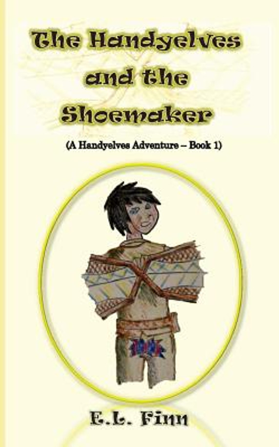 The Handyelves and the Shoemaker: (A Handyelves Adventure - Book1) (Paperback)