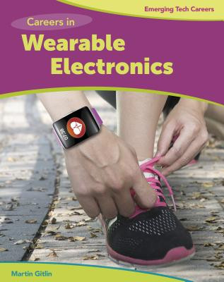 Careers in Wearable Electronics (Paperback)
