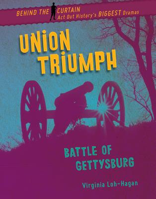 Union Triumph: Battle of Gettysburg (Library Binding)