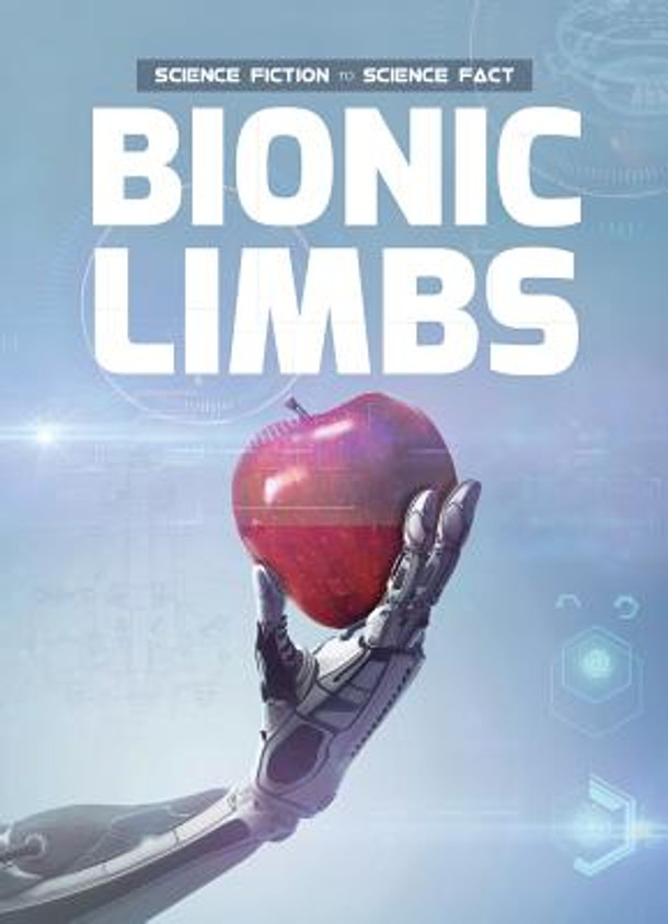 Bionic Limbs (Library Binding)