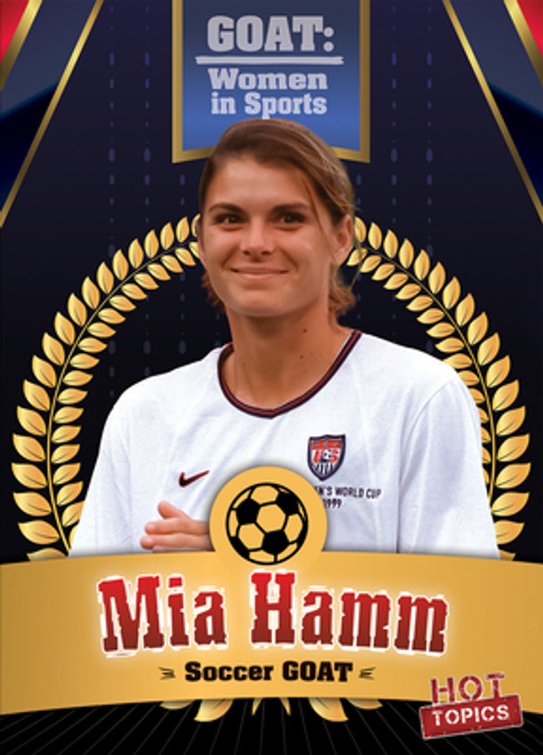 MIA Hamm: Soccer Goat (Library Binding) MIA Hamm: Soccer Goat (Library Binding)