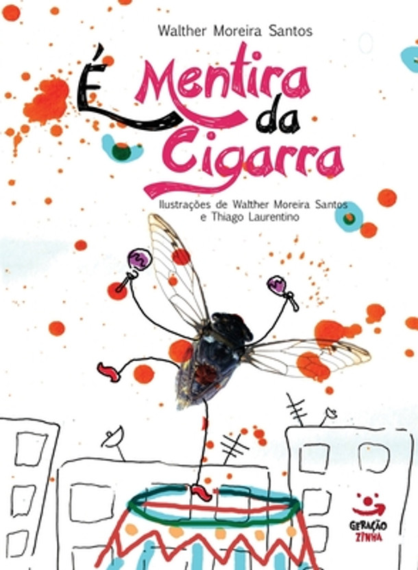 É Mentira Da Cigarra (Paperback)