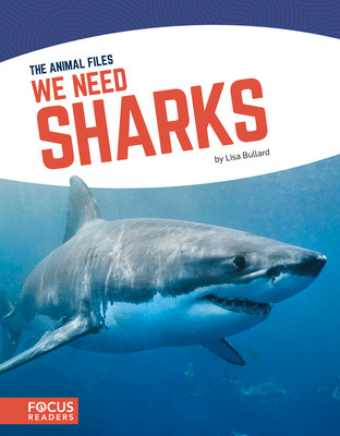 We Need Sharks (Library Binding)