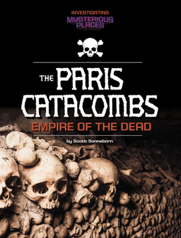 Paris Catacombs, Empire of the Dead (Paperback)