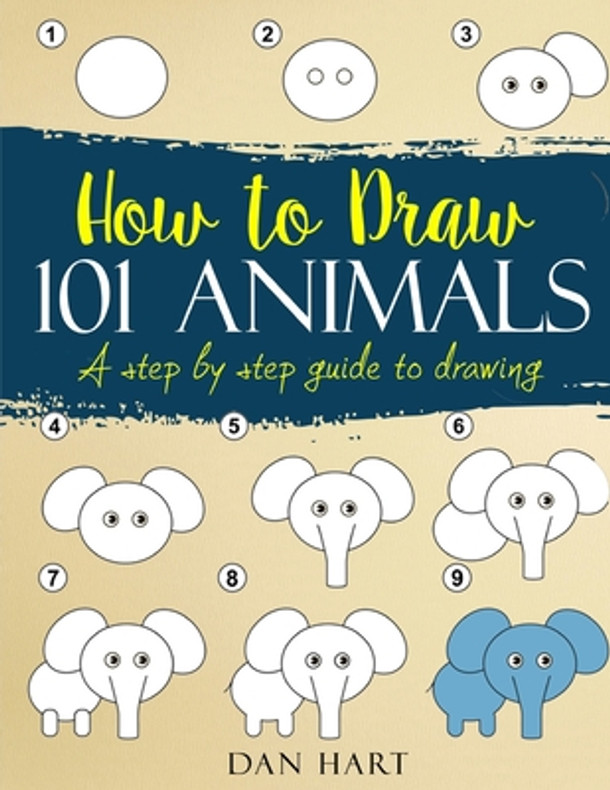 How to Draw 101 Animals: a step by step guide to drawing (Paperback)