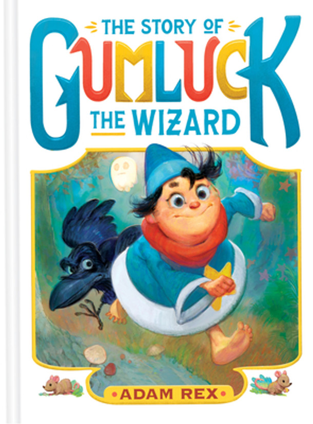 The Story of Gumluck the Wizard: Book One (Hardcover)