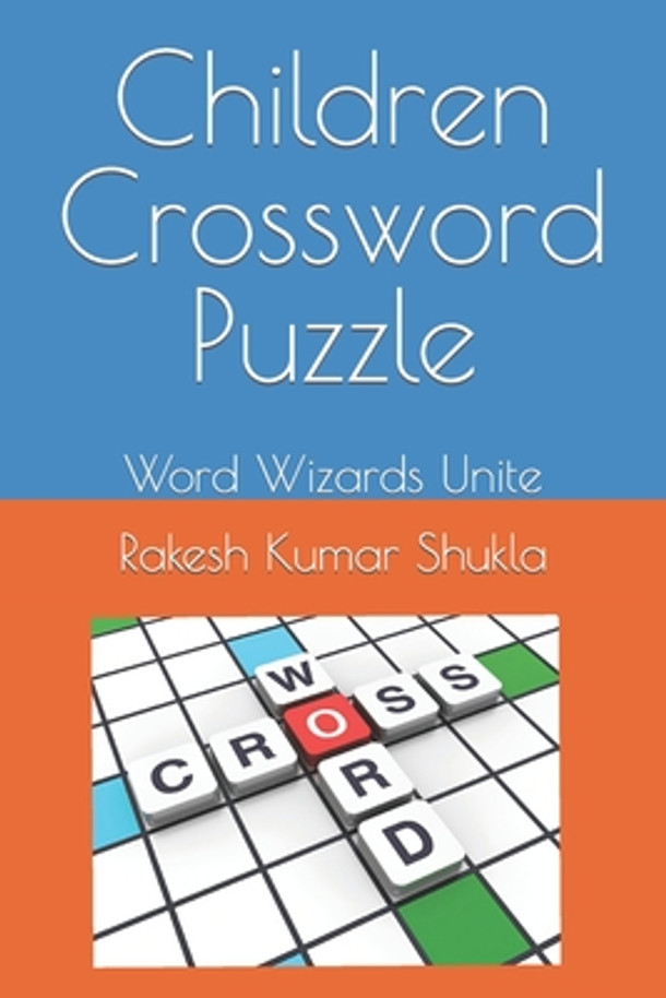 Children Crossword Puzzle: Word Wizards Unite (Paperback)