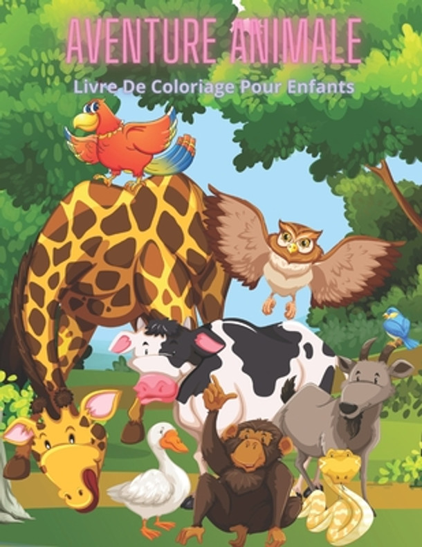 AVENTURE ANIMALE - Livre De Coloriage Pour Enfants (Paperback)