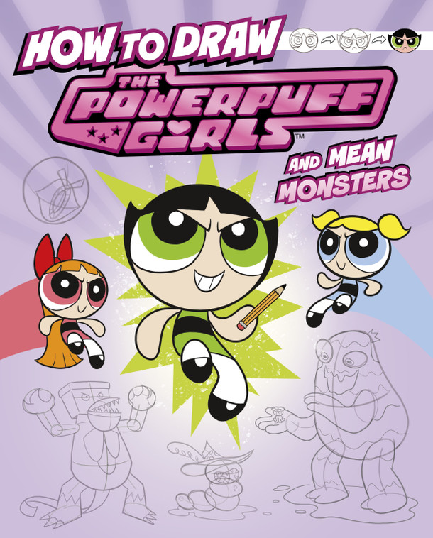 How to Draw the Powerpuff Girls and Mean Monsters (Hardcover) How to Draw the Powerpuff Girls and Mean Monsters (Hardcover)
