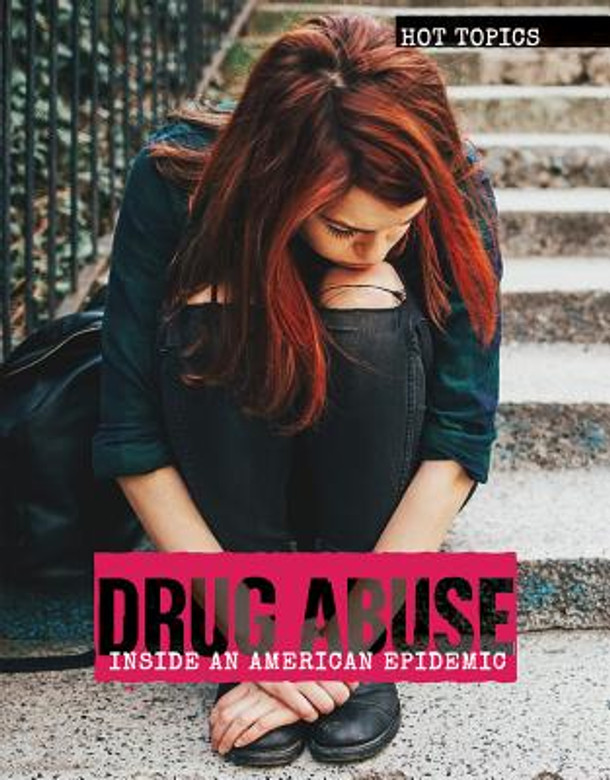 Drug Abuse: Inside an American Epidemic (Paperback)