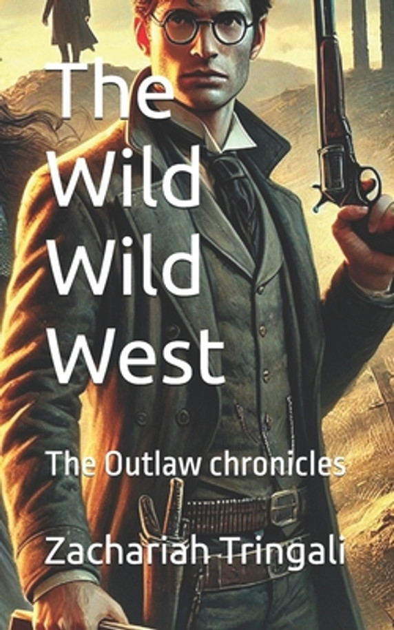 The Wild Wild West: The Outlaw chronicles (Paperback)