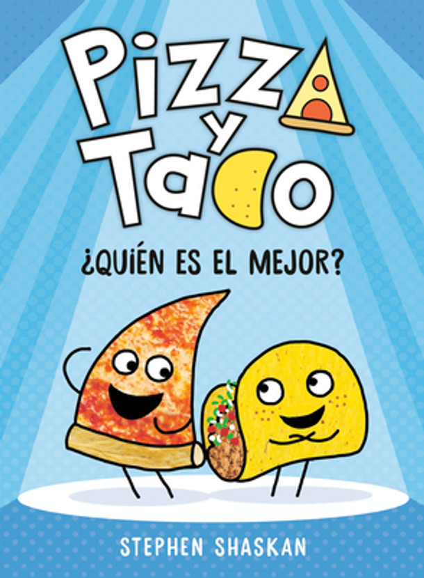 Pizza Y Taco: ¿Quién Es El Mejor?: (A Graphic Novel) (Hardcover)