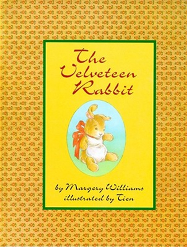 The Velveteen Rabbit: Or How Toys Become Real (Hardcover)