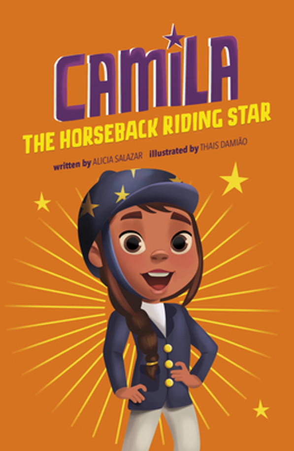 Camila the Horseback Riding Star (Library Binding) Camila the Horseback Riding Star (Library Binding)