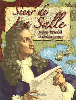 Sieur de la Salle: New World Adventurer (Paperback)