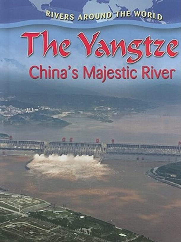 The Yangtze: China's Majestic River (Hardcover)